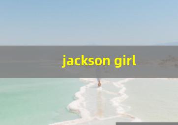 jackson girl